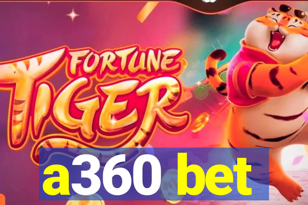 a360 bet